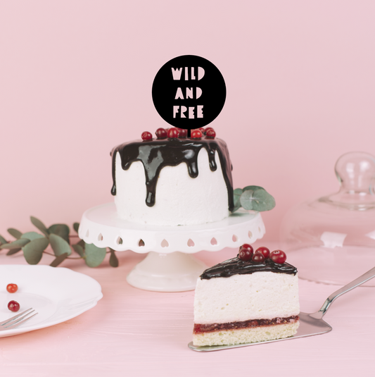 Cake Topper - Wild and Free